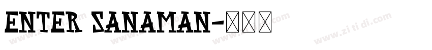 enter sanaman字体转换